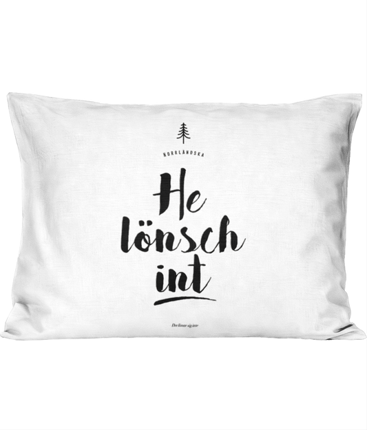 Vitt  örngott – “He lönsch int” (Kollektion  Norrbotten )